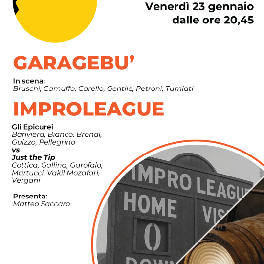 Garagebù + Improleague - 23 Gennaio 2026 - Scontato Soci