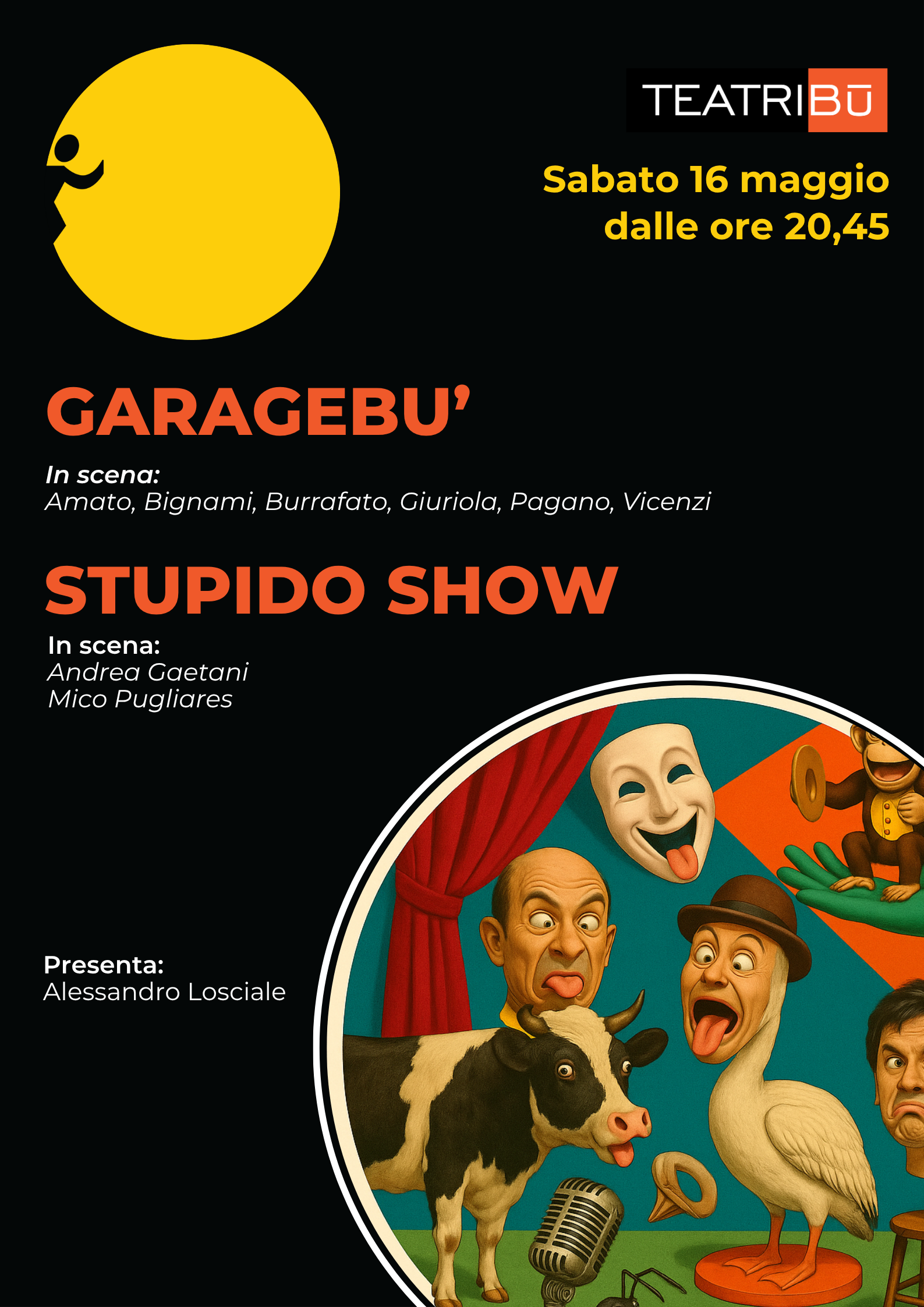 Garagebù + Stupido Show - 16 Maggio 2026 - Scontato Soci